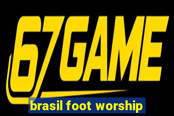 brasil foot worship